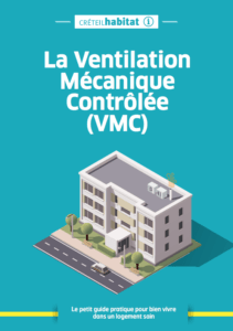 Creteil Habitat - La Ventilation Mécanique Contrôlée (VMC) - couv guide vmc
