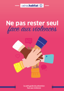 Creteil Habitat - Ne pas rester seul face aux violences - couv guide violences 04 23